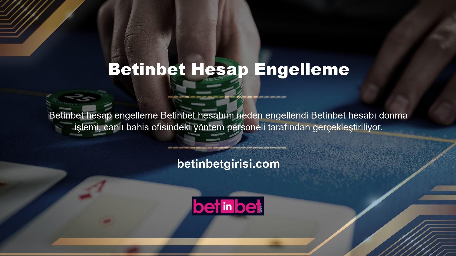Bir üye, canlı bahis ofisinde kuralları herhangi bir şekilde bozarsa, hesap durdurulabilir